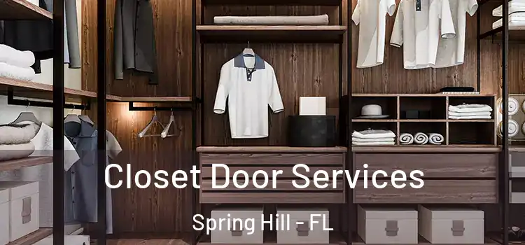  Closet Door Services Spring Hill - FL