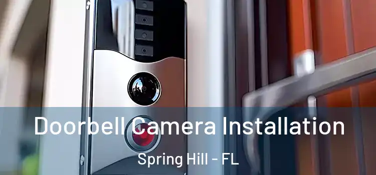  Doorbell Camera Installation Spring Hill - FL