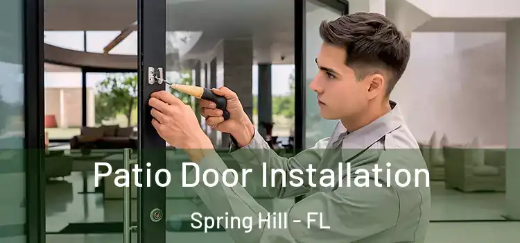  Patio Door Installation Spring Hill - FL