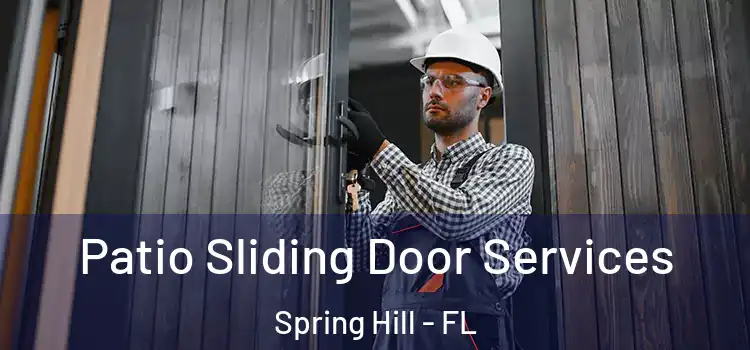  Patio Sliding Door Services Spring Hill - FL