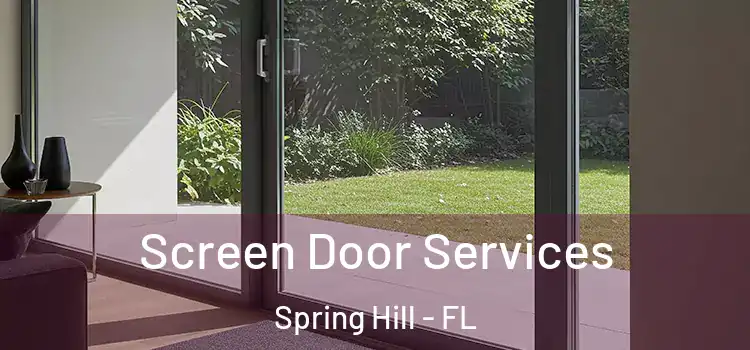 Screen Door Services Spring Hill - FL