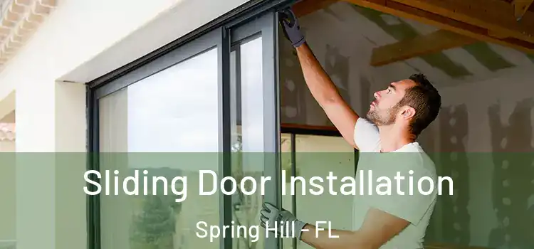  Sliding Door Installation Spring Hill - FL