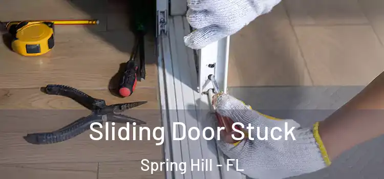  Sliding Door Stuck Spring Hill - FL